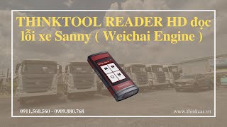 Đọc lỗi xe SANY đông cơ Weichai bằng Thinktool Reader HD | THINKCAR