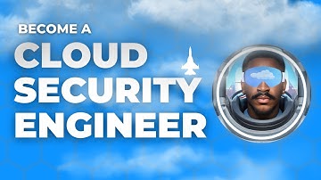 How To Become A Cloud Security Engineer