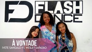 À Vontade - Ivete Sangalo (Part. Wesley Safadão) | Coreografia Flash Dance