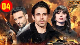 ÁM SÁT TỔNG THỐNG [Lồng Tiếng] - Tập 4 | Phim Hành Động Xã Hội Đen Kịch Tính Hấp Dẫn Nhất