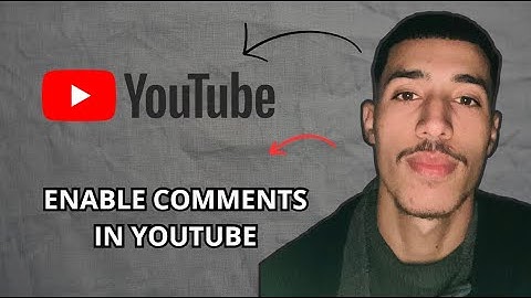 Why Are My YouTube Comments Disabled? How to Enable Them (2025)