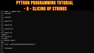 Python Programming Tutorial - 6 - Slicing up Strings