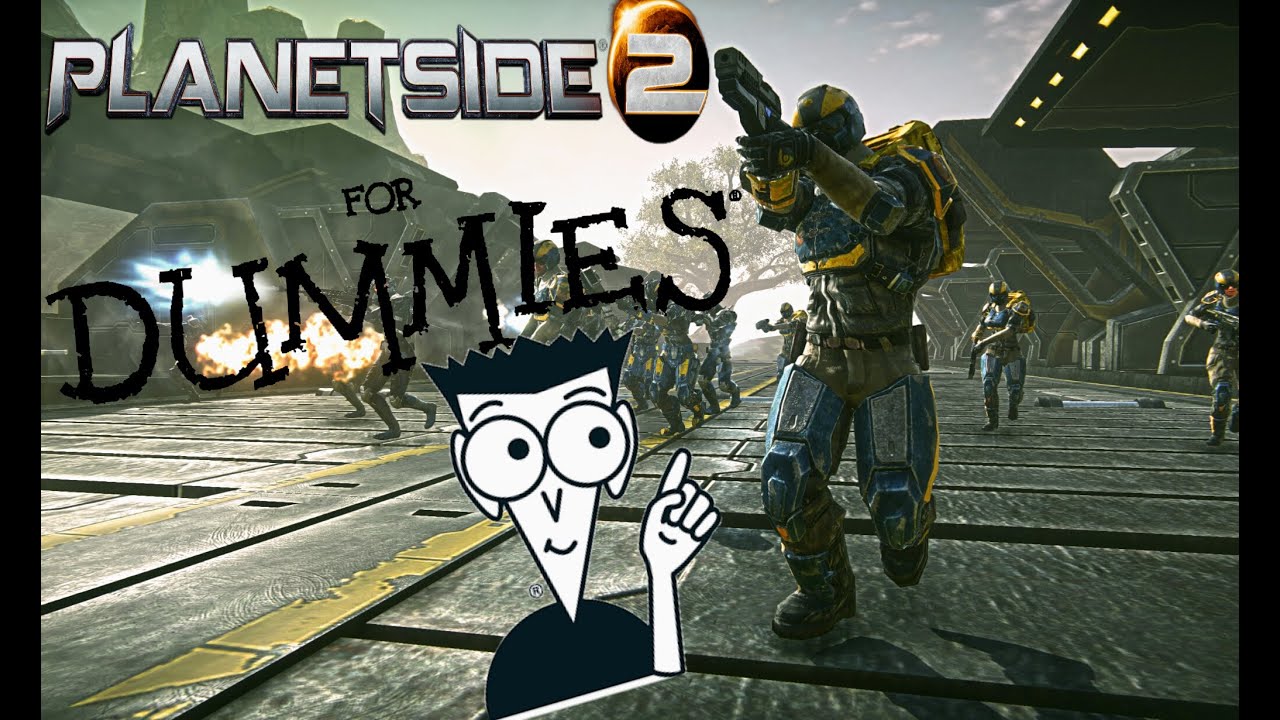 Planetside 2 for Dummies - Getting Started // Part 1 ( Read description )