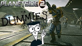 Planetside 2 for Dummies - Getting Started // Part 1 ( Read description )