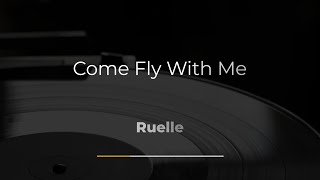 Come Fly With Me - Ruelle - Karaoke