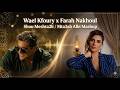 Wael Kfoury X Farah Nakhoul Shou Meshta2li Mta3ab Albi Mashup 2026 
