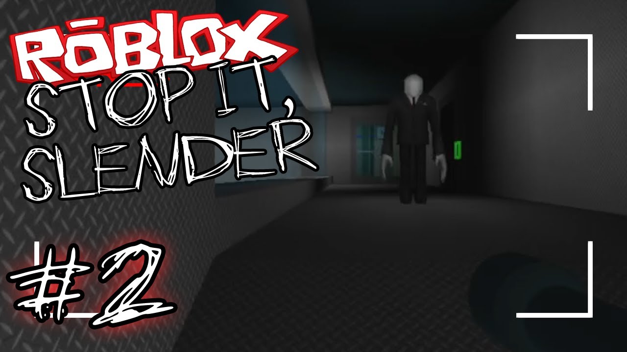 Roblox Stop It Slender Part 2 Youtube - dantdm roblox games stop it slender