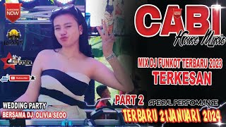 CABI FULL BASS ‼️ DJ FUNKOT TERKESAN ||  OLIVIA SEO GACOOORR || TERBARU ‼️ PART 2 || MAKIN KENCANG