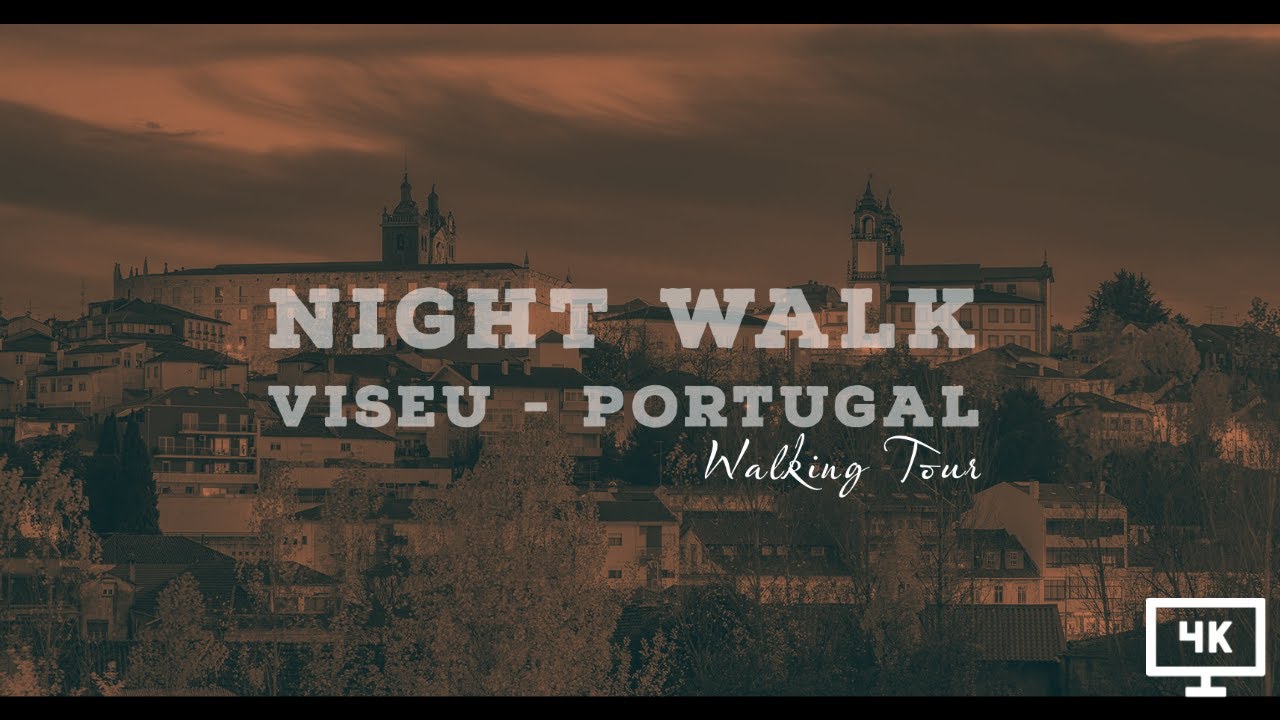 🇵🇹 Night Walk - Viseu Portugal - Walking Tour (4K UHD 60fps)