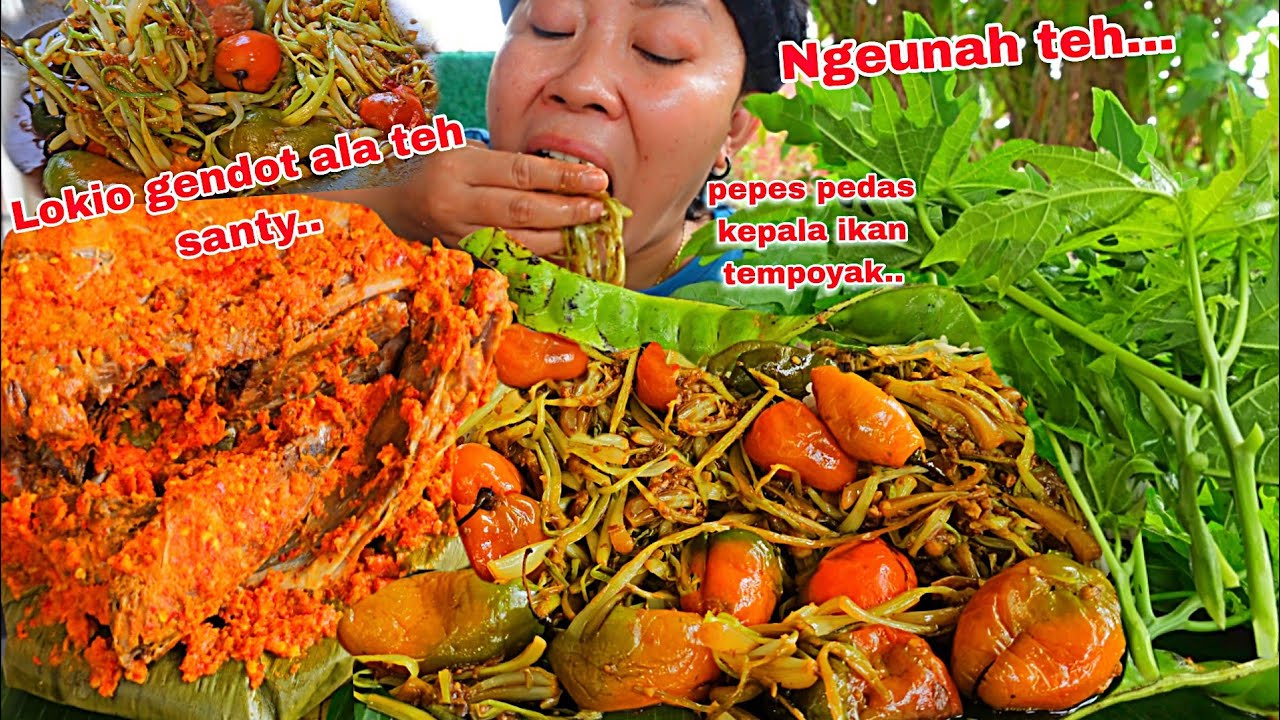 NGEUNAH🤤‼️ LOKIO GENDOT ALA TEH SANTY + PEPES PEDAS KEPALA IKAN TEMPOYAK ,LALAP DAUN PEPAYA MUDA