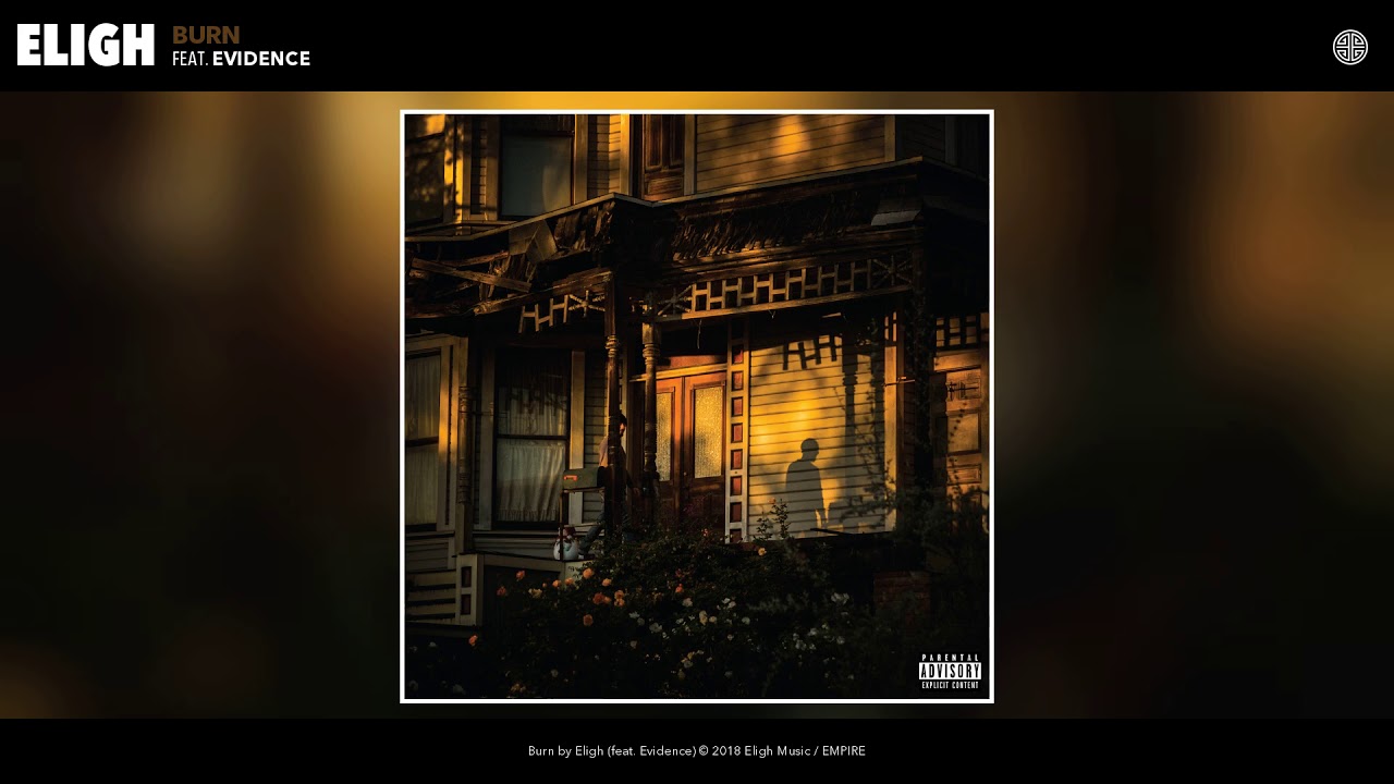 Watch Eligh - Burn (feat. Evidence) (Audio) on YouTube