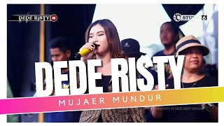 MUJAER MUNDUR Voc DEDE RISTY | LIVE MUSIC 'DEDE RISTY' GANJENE PANTURA |