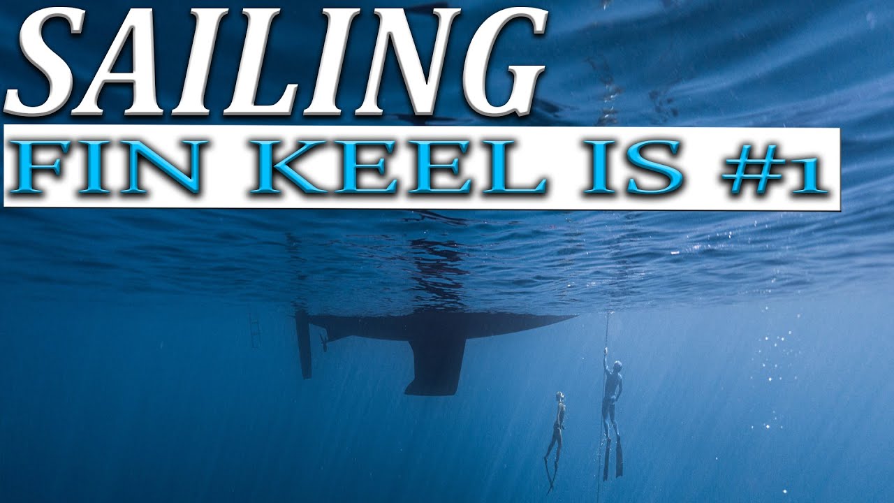 Sailing, Fin keel, yes its the best, get over it