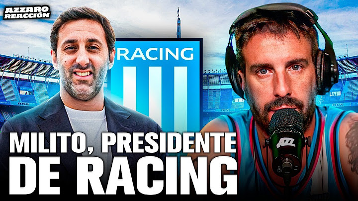 GANÓ MILITO Y ES PRESIDENTE DE RACING // AZZARO REACCIÓN