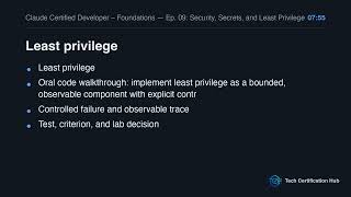 Security, Secrets, and Least Privilege | Claude Certified Developer – Foundations - Ep. 09