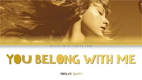 Taylor Swift - You Belong With Me (Taylor's Version) (Lyrics) | taylorswiftlyrics1989