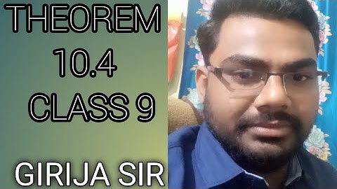 Theorem 10.4  class 9 chapter circles ncert and cbse