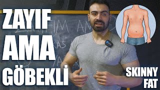 Zayıfım Ama Göbeğim Var! Yapmamanız Gerekenler? (Skinny Fat)