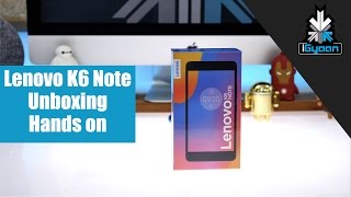 Lenovo K6 Note Unboxing and Hands On First Look