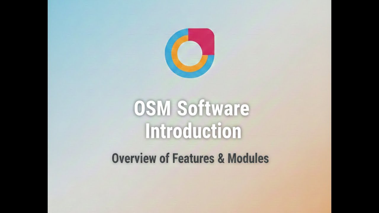 OSM Software Introduction | Overview of Features & Modules