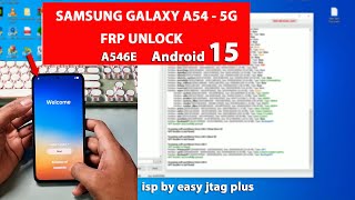 Samsung Galaxy A54 - 5g Frp Unlock Android 15 | By Easy Jtag Plus