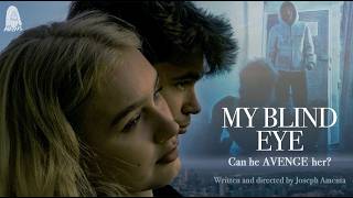 MY BLIND EYE - Full Film