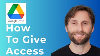How to Give Access on Google Drive [Full Guide 2026]