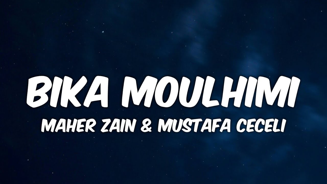 Maher Zain & Mustafa Ceceli - Bika Moulhimi (Lyrics) | ماهر زين ومصطفى جيجيلي - بِكَ مُلهِمي Maher Zain & Mustafa Ceceli - Bika Moulhimi (Lyrics) | ماهر زين ومصطفى جيجيلي - بِكَ مُلهِمي