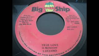 Luciano - True Love - Big Ship 7inch 199x