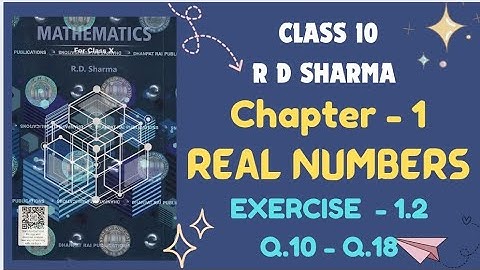 RD Sharma Solutions Class 10 Maths Chapter 1 Real Numbers Exercise 1.2 Session 2025-2026