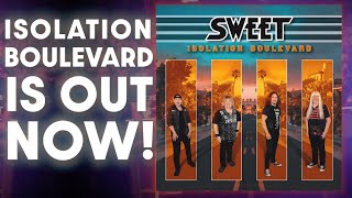 Sweet - Isolation Boulevard Is Out Now