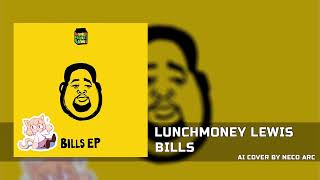 Neco Arc - Bills [AI COVER] LunchMoney Lewis