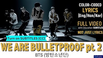 BTS (방탄소년단)- We Are Bulletproof Pt.2  Official MV [ENG] Color Coded Lyrics (가사)  Han/Rom/Eng