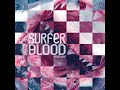 Surfer Blood - Slow Jabroni