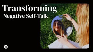 Transforming Negative Self‑Talk: A Path to Greater Self‑Esteem