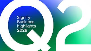Signify Q2 2026 Business Highlights