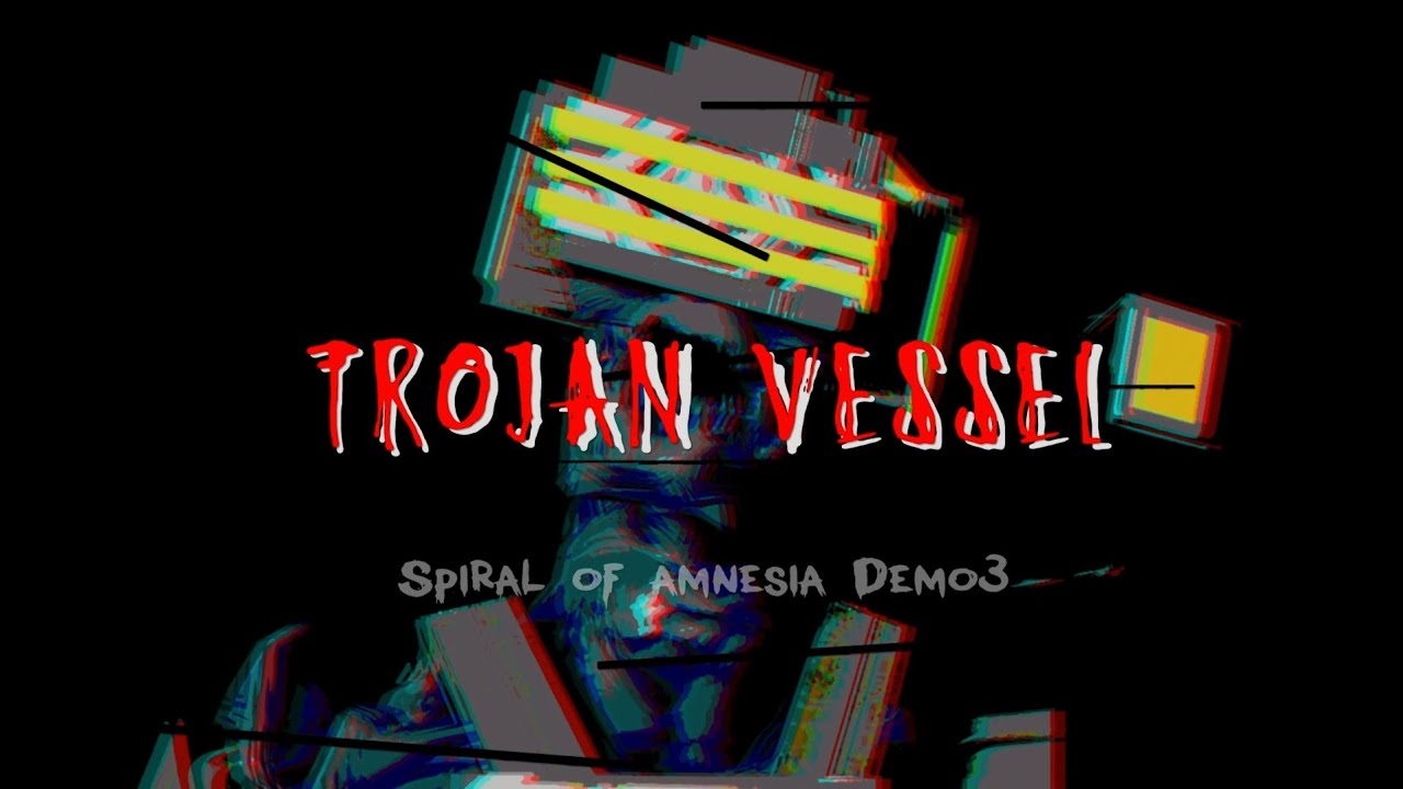 OST | Spiral of amnesia (TROJAN VESSEL)