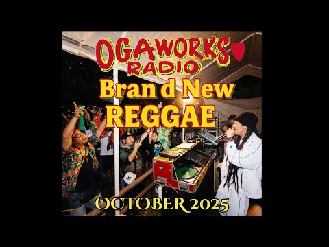 Reggae Mix】Brand new selection October 2025 | OGAWORKS RADIO