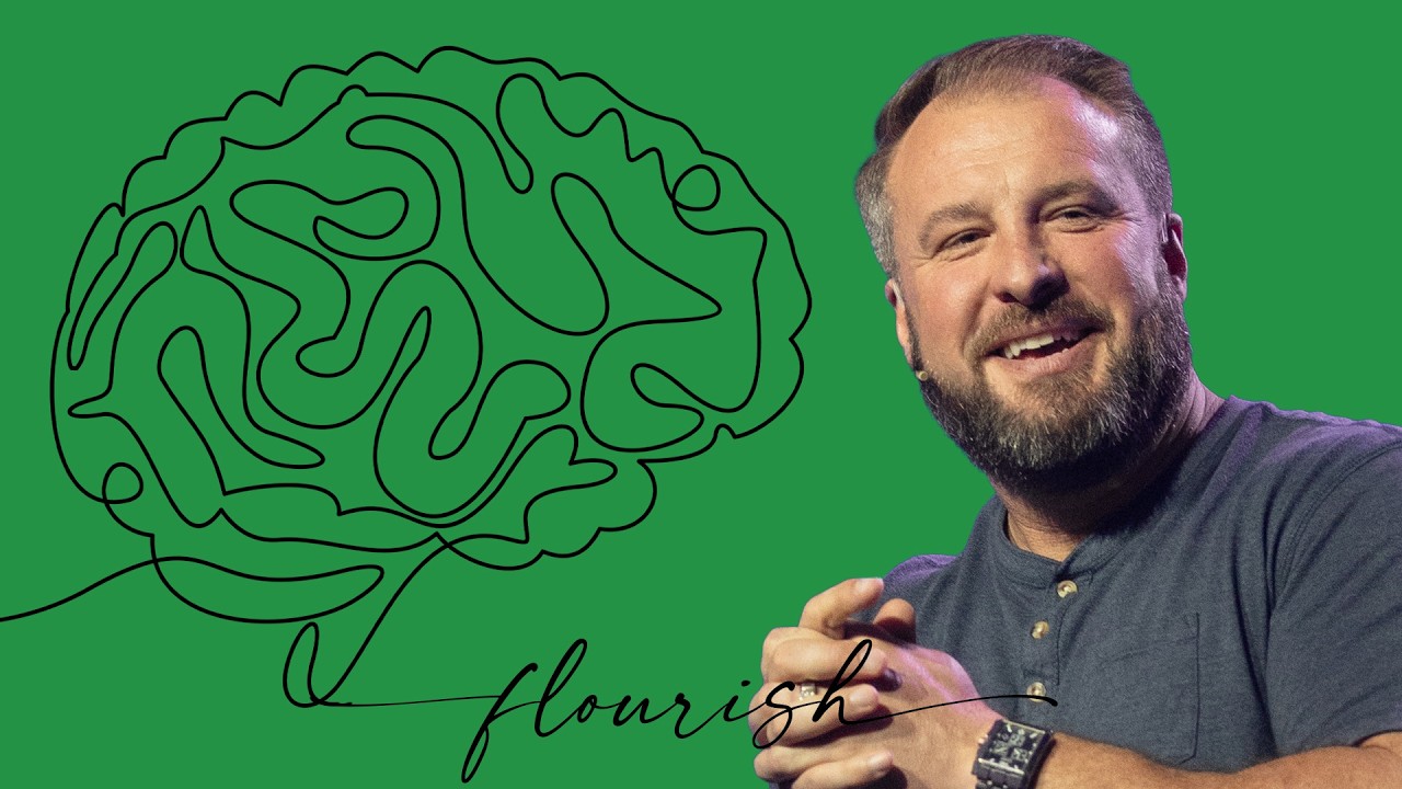 Flourish - Finding Wholeness in a Fractured World - Week 1 - God’s Design for a Healthy Mind