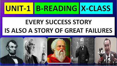 EVERY SUCCESS STORY IS ALSO A STORY OF GREAT FAILURES | UNIT 1 | X CLASS | B READING |10TH |ENGLISH|