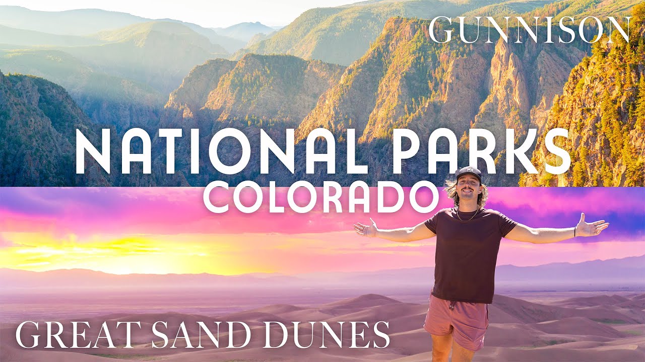 Great Sand Dunes & Black Canyon of the Gunnison