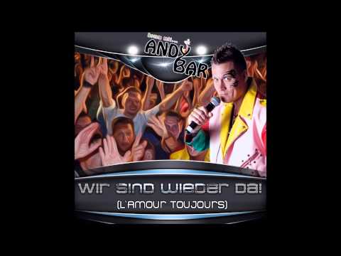 Andy Bar - Wir sind wieder da (L'Amour Toujours) (Hrprobe)