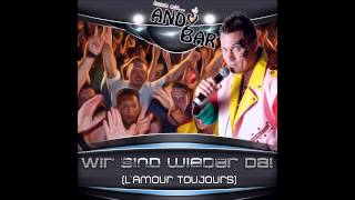 Andy Bar - Wir sind wieder da (L'Amour Toujours) (Hörprobe) Resimi