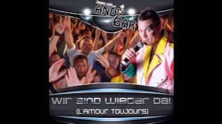 Andy Bar - Wir sind wieder da (L'Amour Toujours) (Hörprobe)