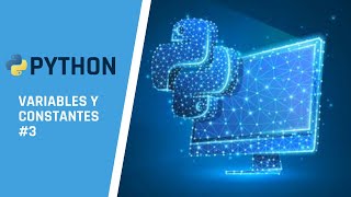 Python: Variables/Constantes #3