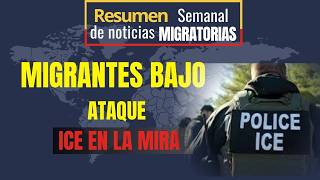 Resumen de Noticias Migratorias: ICE bajo presión: cambios, redadas y rechazo social en EE.UU. 2026