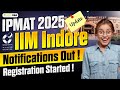 IPMAT 2025 IIM Indore Registration Started | Notification Out | How To Fill The Form?