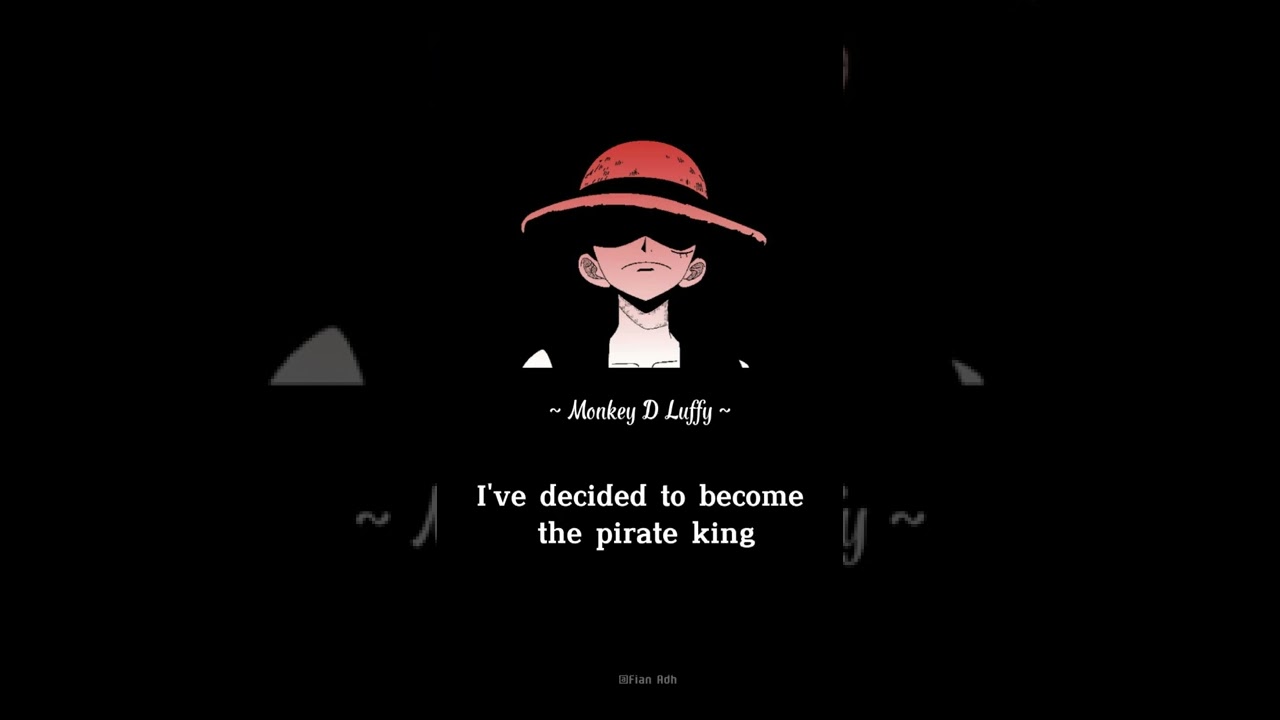 Monkey D luffy quotes - One Piece