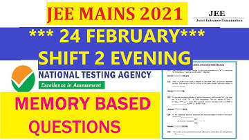 Jee Main 2021 24 February Shift 2 Questions Paper With Answers Memory Based Questions
