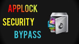 How to bypass Applock Security !!